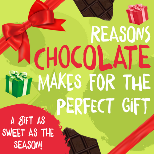 A gift as sweet as the season: reasons why chocolate makes the best gift